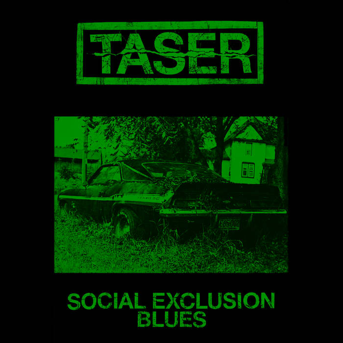 Taser - Social Exclusion Blues - Tape (2018)